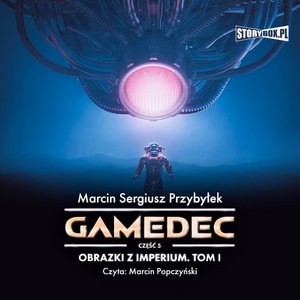 Gamedec. Część 5. Obrazki z Imperium. Tom I – audiobooki
