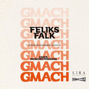 Gmach. Opowieści prawdopodobne i prawdziwe – audiobooki