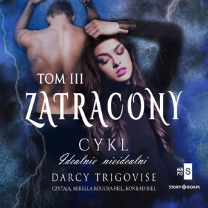 Idealnie nieidealni. Tom 3. Zatracony – audiobooki