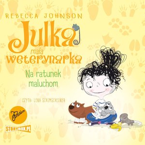 Julka - mała weterynarka. Tom 4. Na ratunek maluchom – audiobooki
