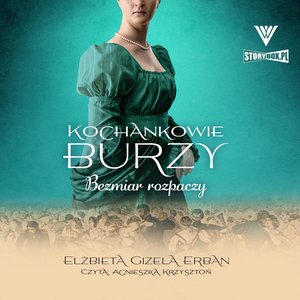 Kochankowie Burzy. Tom 10. Bezmiar rozpaczy – audiobooki