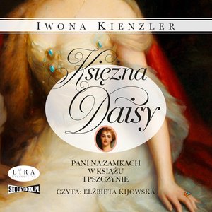 Księżna Daisy. Pani na zamkach w Książu i Pszczynie – audiobooki