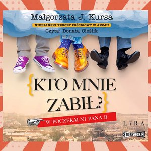 Kto mnie zabił? W poczekalni Pana B – audiobooki