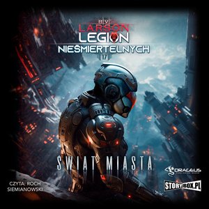 Legion Nieśmiertelnych. Tom 17. Świat Miasta – audiobooki