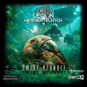 Legion Nieśmiertelnych. Tom 19. Świat Dżungli – audiobooki