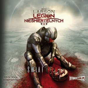 Legion Nieśmiertelnych. Tom 8. Świat Krwi – audiobooki