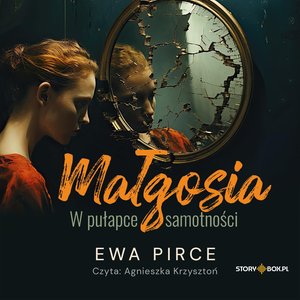 Małgosia. W pułapce samotności – audiobooki