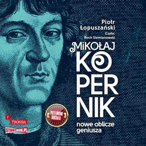 Mikołaj Kopernik. Nowe oblicze geniusza – audiobooki