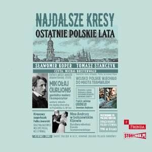 Najdalsze Kresy. Ostatnie polskie lata – audiobooki