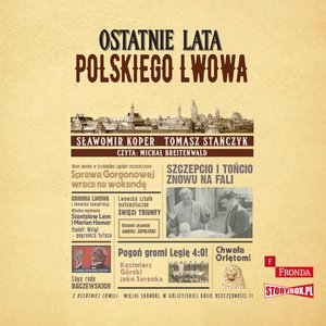 Ostatnie lata polskiego Lwowa – audiobooki