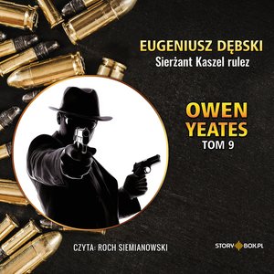 Owen Yeates. Tom 9. Sierżant Kaszel rulez – audiobook