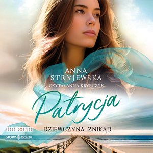 Patrycja. Dziewczyna znikąd – audiobooki