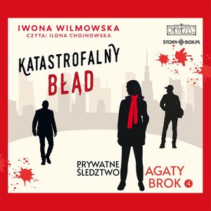 Prywatne śledztwo Agaty Brok. Tom 4. Katastrofalny błąd – audiobooki