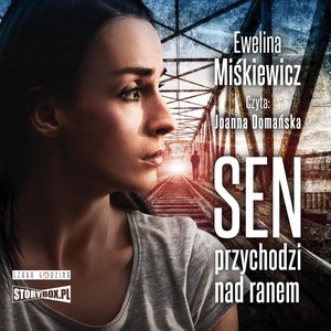 Sen przychodzi nad ranem – audiobooki