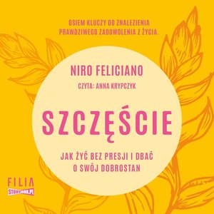 Szczęście. Jak żyć bez presji i dbać o swój dobrostan – audiobooki