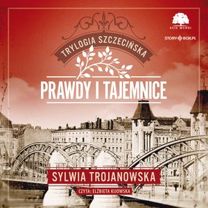 Trylogia szczecińska. Tom 2. Prawdy i tajemnice – audiobook