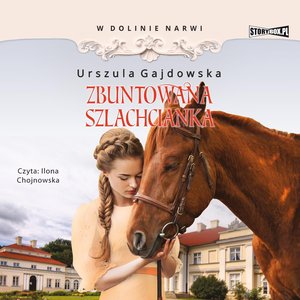 W dolinie Narwi. Tom 5. Zbuntowana szlachcianka – audiobooki