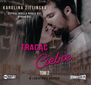 W labiryncie doznań. Tom 2. Tracąc Ciebie – audiobooki
