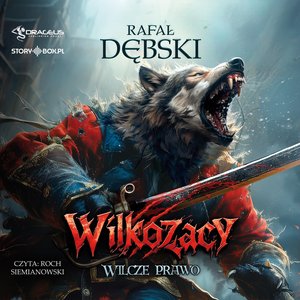 Wilkozacy. Tom 1. Wilcze prawo – audiobooki