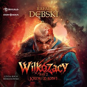 Wilkozacy. Tom 2. Krew z krwi – audiobooki