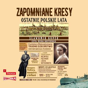Zapomniane Kresy. Ostatnie polskie lata – audiobooki
