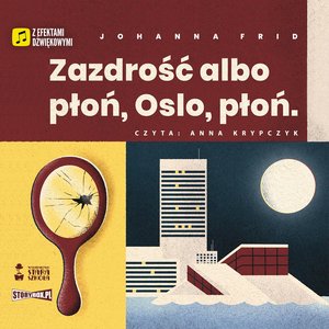 Zazdrość albo płoń, Oslo płoń – audiobooki