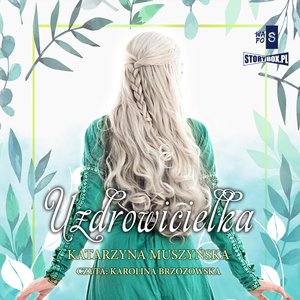 Zielarki z Góry Kujawskiej. Tom 2. Uzdrowicielka – audiobooki
