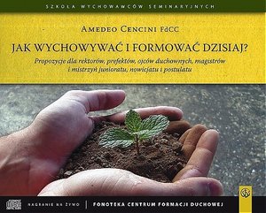 Jak wychowywać i formować dzisiaj? – audiobook
