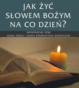 Jak żyć Słowem Bożym na co dzień? – audiobook