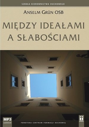 Między ideałami a słabościami – audiobook