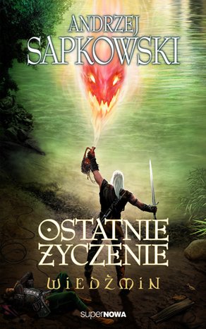 Wiedźmin. Ostatnie życzenie – ebook