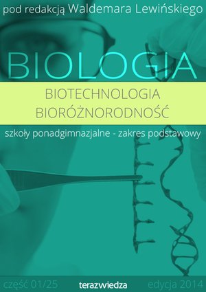 Teraz Biologia LO. Biotechnologioa i bioróżnorodność – ebook