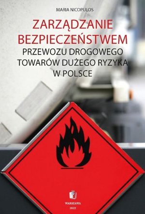 Zarządzanie bezpieczeństwem przewozu drogowego towarów dużego ryzyka w Polsce – ebooki