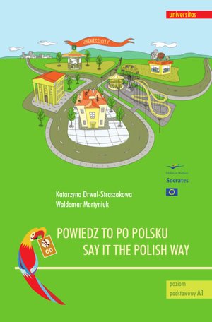 Powiedz to po polsku / Say it the Polish Way. Ćwiczenia rozwijające sprawność rozumienia ze słuchu – ebooki