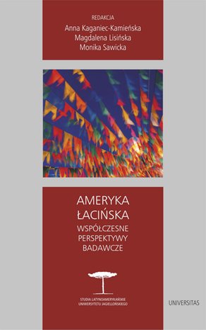 Ameryka Łacińska. Współczesne perspektywy badawcze – ebooki