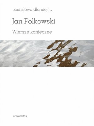 "ani słowa dla niej". Wiersze konieczne – ebooki