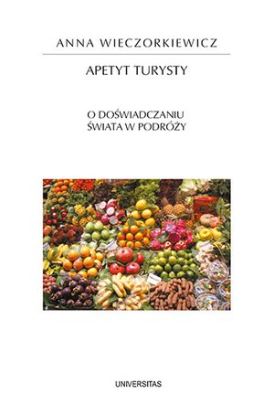Apetyt turysty. O doświadczaniu świata w podróży – ebooki