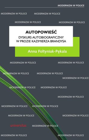 Autopowieść. Dyskurs autobiograficzny w prozie Kazimierza Brandysa – ebooki