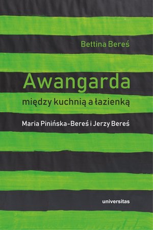 Awangarda między kuchnią a łazienką. Maria Pinińska-Bereś i Jerzy Bereś  – ebooki