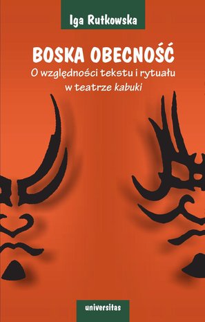 Boska obecność. O względności tekstu i rytuału w teatrze kabuki – ebooki