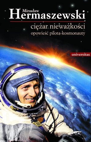 Ciężar nieważkości. Opowieść pilota-kosmonauty – ebooki