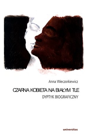 Czarna kobieta na białym tle. Dyptyk biograficzny – ebooki