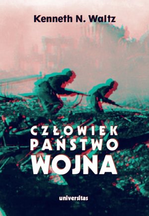 Człowiek, państwo, wojna. Analiza teoretyczna – ebooki