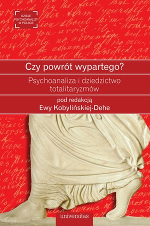 Czy powrót wypartego? Psychoanaliza i dziedzictwo totalitaryzmów – ebooki