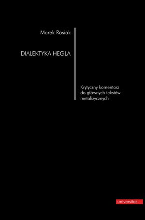 Dialektyka Hegla. Krytyczny komentarz do głównych tekstów metafizycznych – ebooki