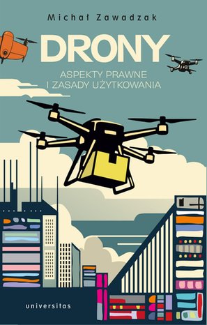 Drony. Aspekty prawne i zasady użytkowania – ebook