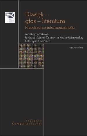Dźwięk - głos - literatura. Przestrzenie intermedialności – ebooki