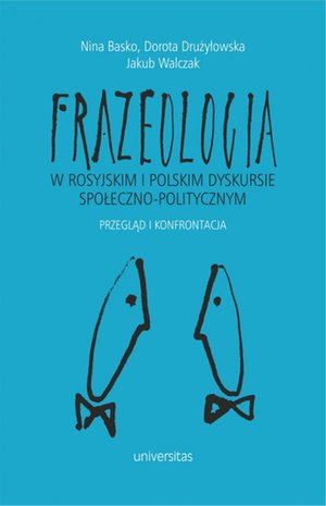 Frazeologia w rosyjskim i polskim dyskursie społeczno-politycznym. Przegląd i konfrontacja – ebooki