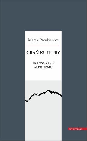 Grań kultury. Transgresje alpinizmu – ebooki
