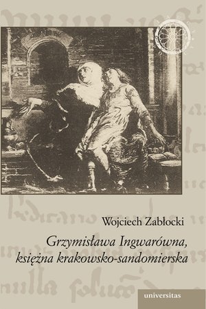 Grzymisława Ingwarówna, księżna krakowsko-sandomierska – ebooki